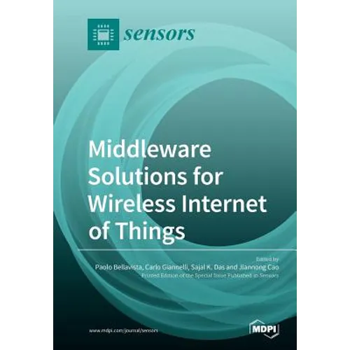 Middleware Solutions for Wireless Internet of Things