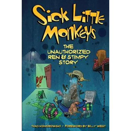 Sick Little Monkeys: The Unauthorized Ren & Stimpy Story