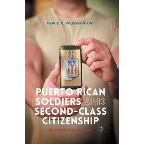 Puerto Rican Soldiers and Second-Class Citizenship: Representations in Media