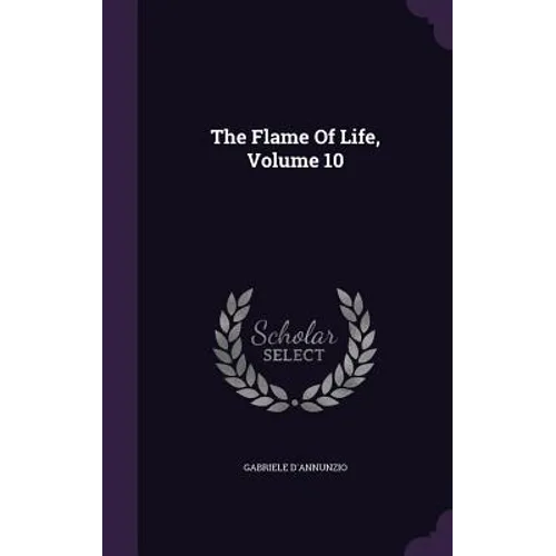 The Flame Of Life, Volume 10