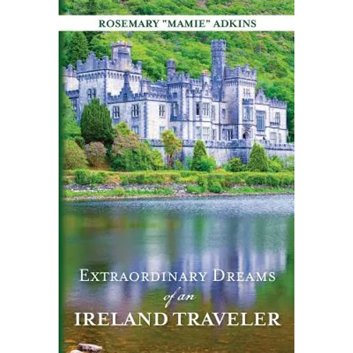 Extraordinary Dreams of an Ireland Traveler