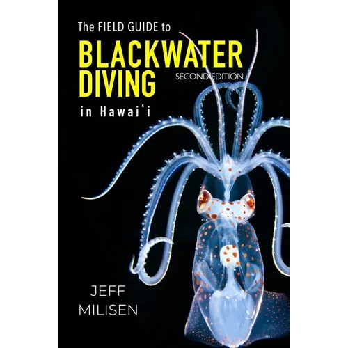 The Field Guide to Blackwater Diving in Hawaii