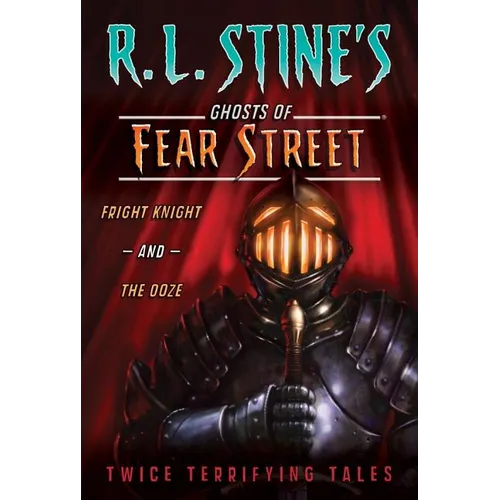 Fright Knight and the Ooze: Twice Terrifying Tales