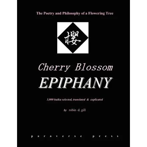 Cherry Blossom Epiphany -- The Poetry and Philosophy of a Flowering Tree