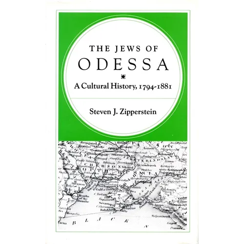 The Jews of Odessa: A Cultural History, 1794-1881