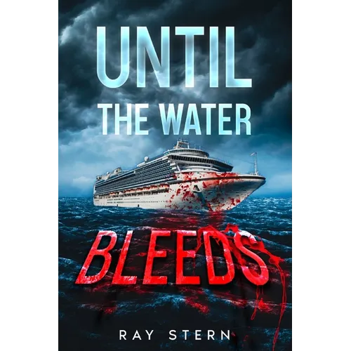 Until the Water Bleeds
