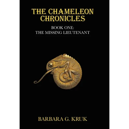 The Chameleon Chronicles: Book One: The Missing Lieutenant