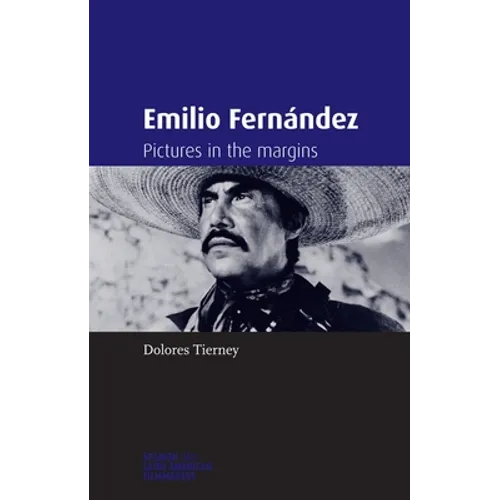 Emilio Fernández: Pictures in the Margins