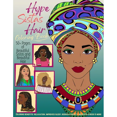 Hype Sistas Hair Adult Coloring Book for Black Women: For Stress Reducing, Anxiety Relief, and Relaxation