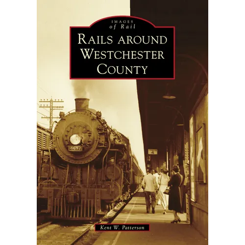 Rails Around Westchester County