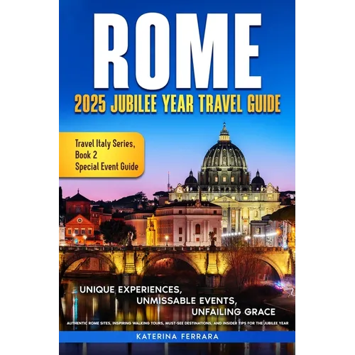 Rome 2025 Jubilee Year Travel Guide