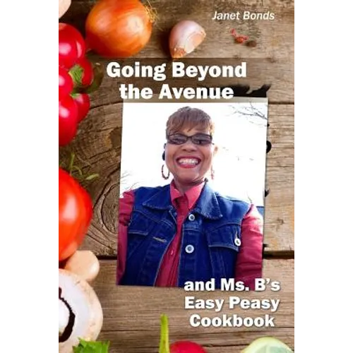 Going Beyond the Avenue and Ms. B's Easy Peasy Cookbook