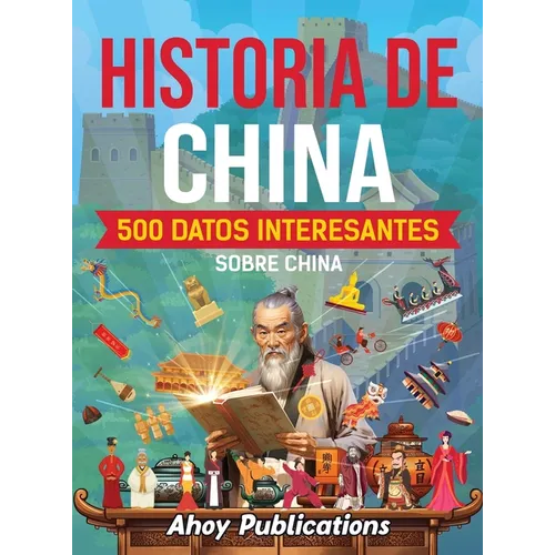 Historia de China: 500 datos interesantes sobre China