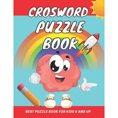 crosword puzzle book for kids 6 and up: First Children Crossword Easy Puzzle Book for Kids Age 6, 7, 8, 9 and 10 and for 3rd graders with Answers, Imp