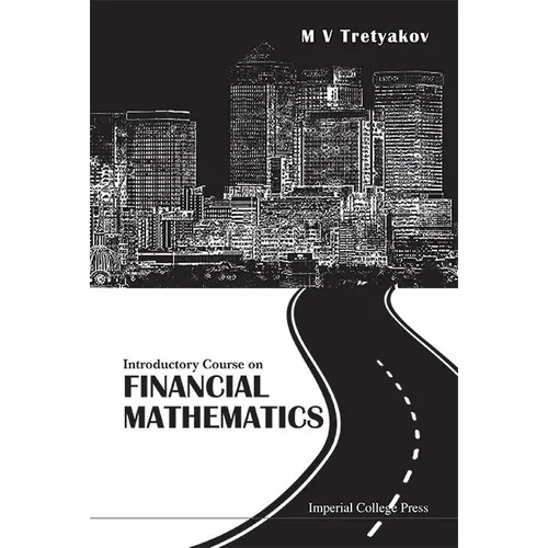 Introductory Course on Financial Mathematics