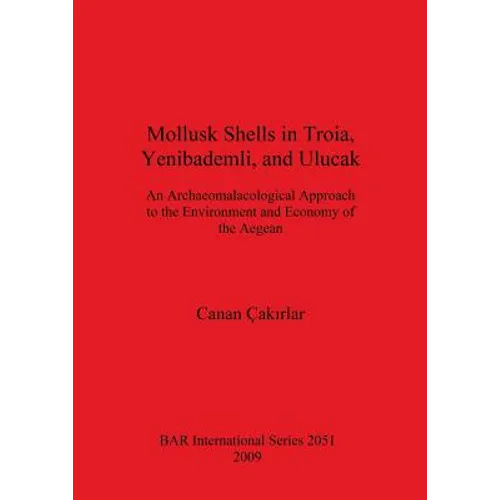 Mollusk Shells in Troia, Yenibademli and Ulucak