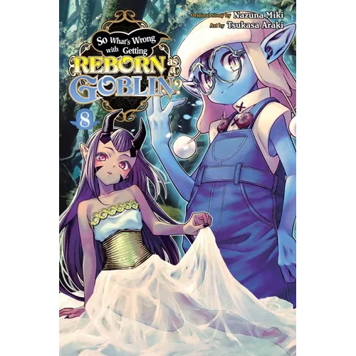 So What's Wrong with Getting Reborn as a Goblin?, Vol. 8