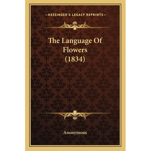 The Language Of Flowers (1834)