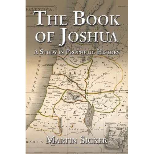 The Book of Joshua: A Study in Prophetic History