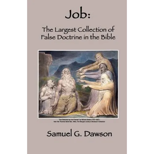Job: The Largest Collection of False Doctrine in the Bible