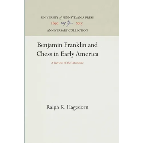 Benjamin Franklin and Chess in Early America: A Review of the Literature
