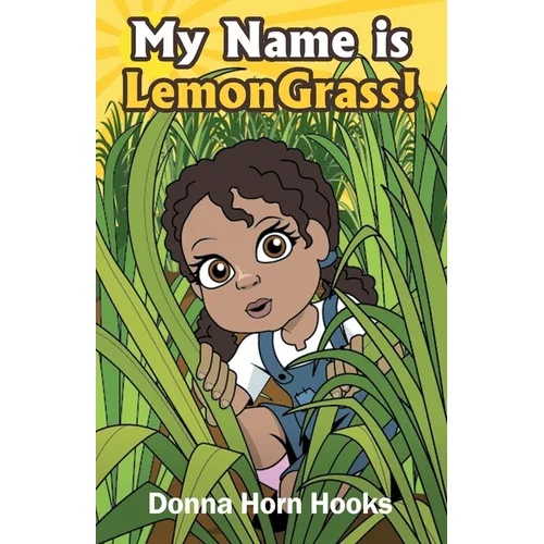 My Name is LemonGrass!