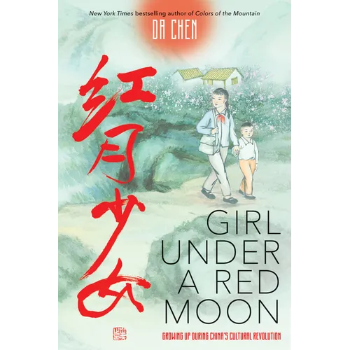 Girl Under a Red Moon: Growing Up During China's Cultural Revolution (Scholastic Focus)