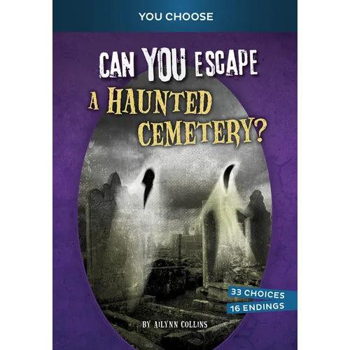 Can You Escape a Haunted Cemetery?: An Interactive Paranormal Adventure