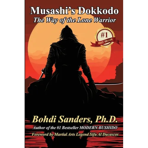 Musashi's Dokkodo: The Way of the Lone Warrior