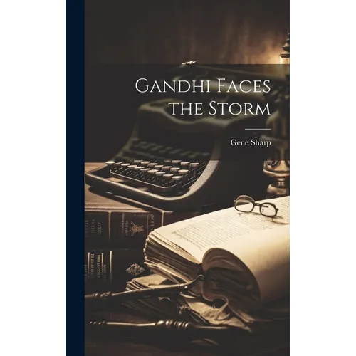 Gandhi Faces the Storm