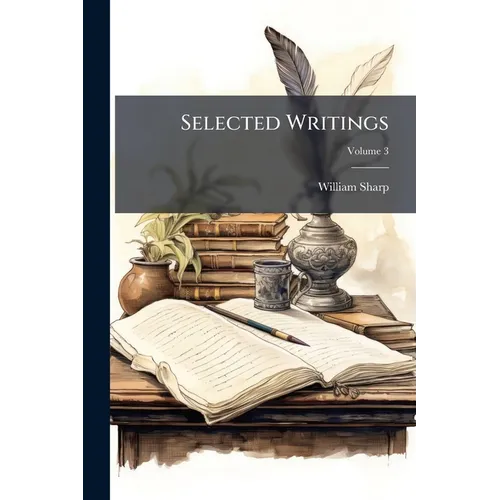 Selected Writings; Volume 3