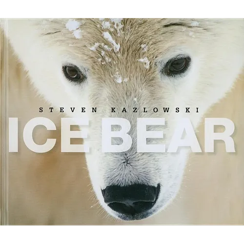 Ice Bear: The Arctic World of Polar Bears