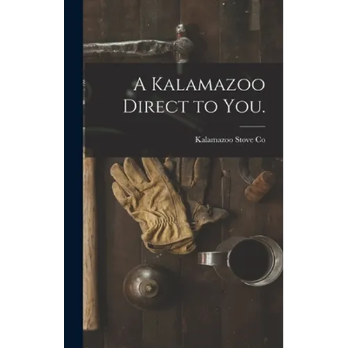 A Kalamazoo Direct to You.
