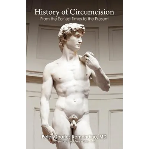 History of Circumcision: From the Earliest Times to the Present