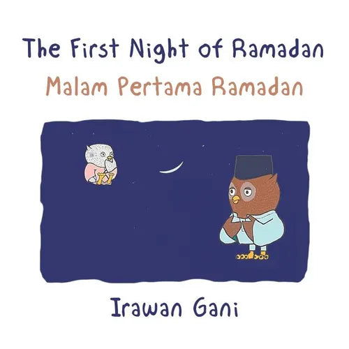 The First Night of Ramadan: Malam Pertama Ramadan
