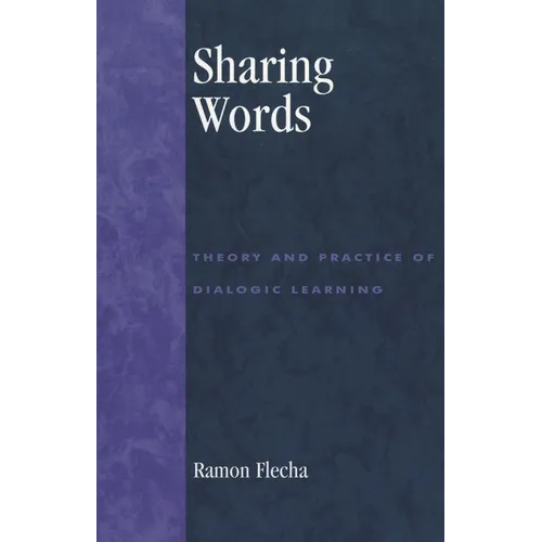 Sharing Words: Theory and Practice of Dialogic Learning