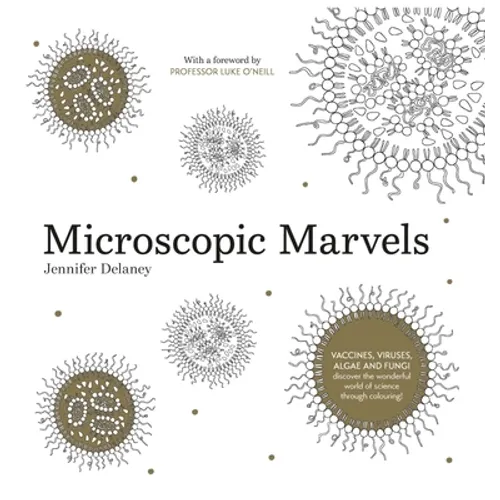 Microscopic Marvels: Vaccines, Viruses, Bacteria - Discover the Wonderful World of Science Through Colouring!