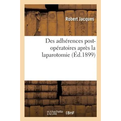 Des Adhérences Post-Opératoires Après La Laparotomie