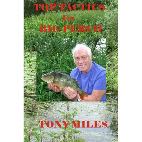 Top Tactics for Big Perch