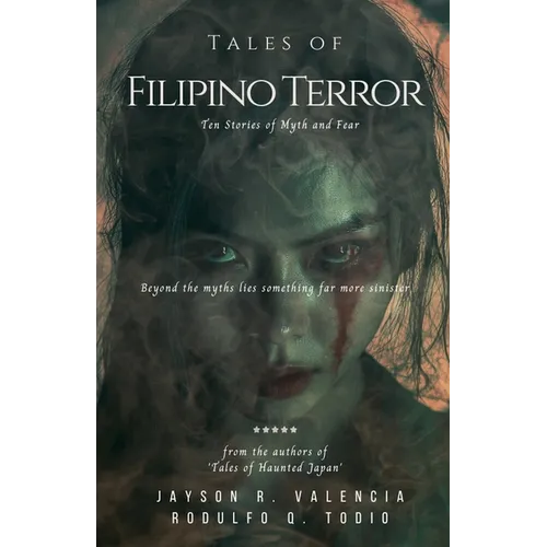 Tales of Filipino Terror: Ten Stories of Myth and Fear