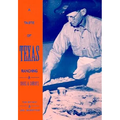 A Taste of Texas Ranching: Cooks and Cowboys