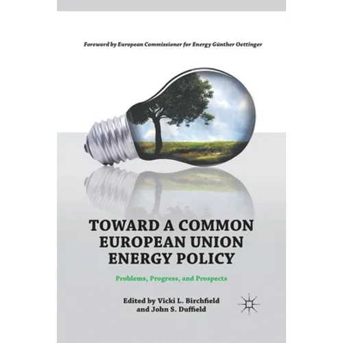 Toward a Common European Union Energy Policy: Problems, Progress, and Prospects