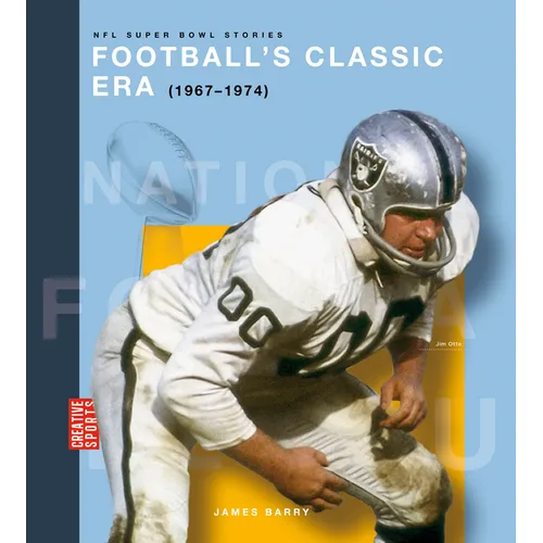 Football's Classic Era (1967-1974)