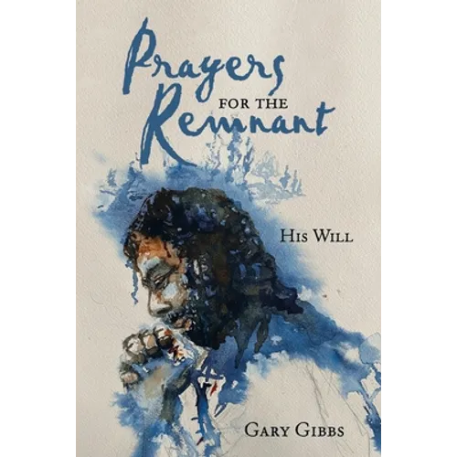 Prayers for the Remnant: His Will