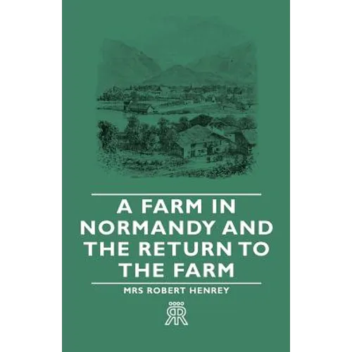 A Farm in Normandy and the Return to the Farm
