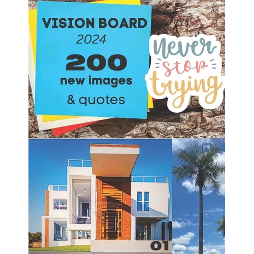 Vision Book 2024 Ultimate Images & Quotes: 200 images and quotes - Cut, Meditate, it's done !
