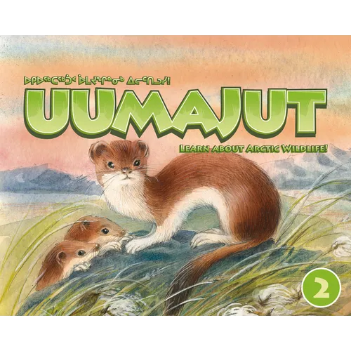 Uumajut, Volume 2: Learn about Arctic Wildlife!