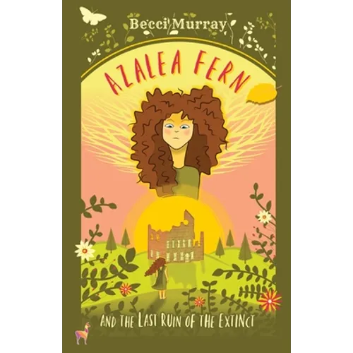 Azalea Fern and the Last Ruin of the Extinct