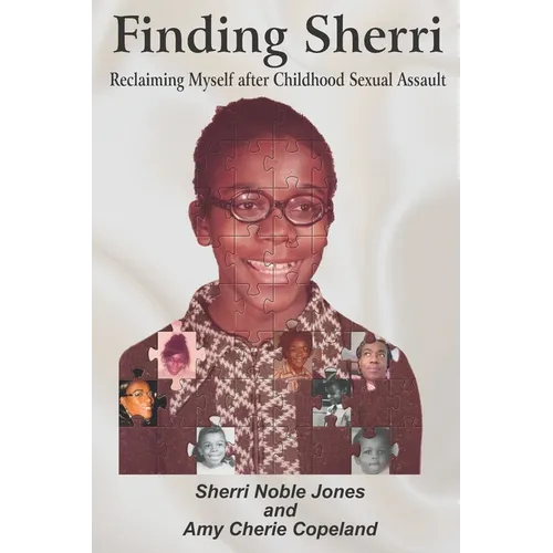 Finding Sherri: Reclaiming Myself after Childhood Sexual Assault