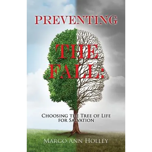 Preventing the Fall: Choosing the Tree of Life for Salvation